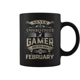 Never Underestimate A Gamer Who Was Born In February Coffee Mug - Seseable