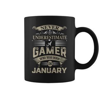 Never Underestimate A Gamer Who Was Born In January Coffee Mug - Seseable