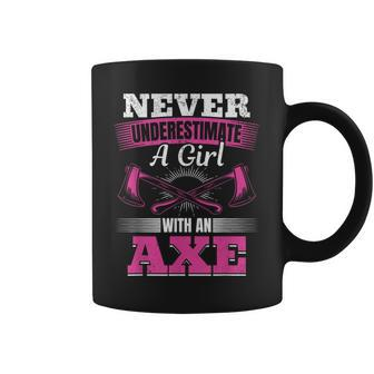 Never Underestimate A Girl With An Axe Lumberjack Woodwork Coffee Mug | Mazezy