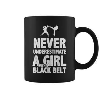 Never Underestimate A Girl With A Black Belt Karate Coffee Mug - Seseable