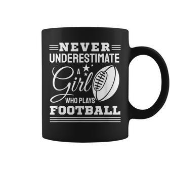 Never Underestimate A Girl Who Play Football Football Fan Coffee Mug - Seseable