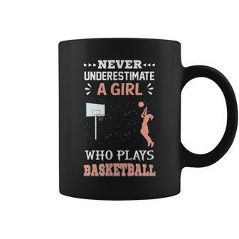 Never Underestimate A Girl Who Plays Basketball Apparel Coffee Mug - Thegiftio UK