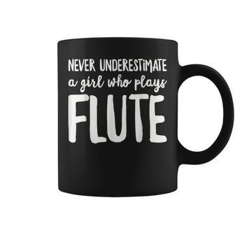 Never Underestimate A Girl Who Plays Flute Player Coffee Mug | Mazezy