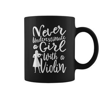 Never Underestimate A Girl With A Violin Cool Quote Coffee Mug - Seseable