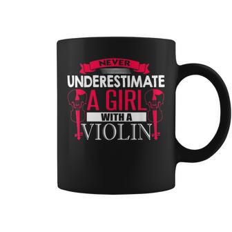 Never Underestimate A Girl With A Violin Cute Music Coffee Mug - Seseable