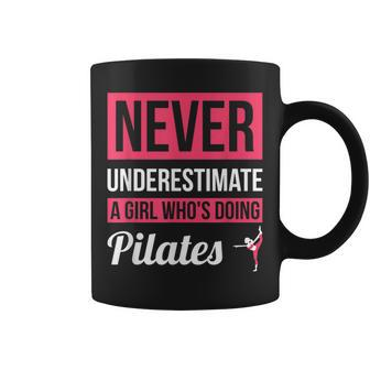 Never Underestimate A Girl Who's Doing Pilates Coffee Mug - Monsterry