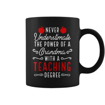 Never Underestimate A Grandma With A Teaching Degree Coffee Mug - Seseable