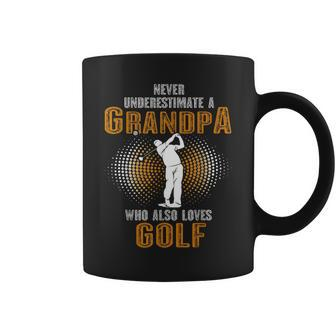 Never Underestimate Grandpa Who Is Also Loves Golf Coffee Mug | Mazezy