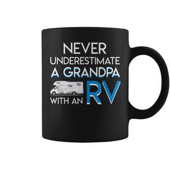 Never Underestimate A Grandpa With An Rv Rv Camping Grandpa Coffee Mug - Seseable
