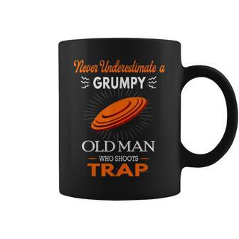 Never Underestimate Grumpy Old Man Shoots Trap Coffee Mug | Mazezy