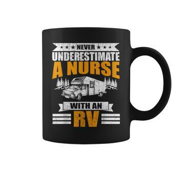 Never Underestimate A Nurse With An Rv Camping Coffee Mug - Monsterry AU