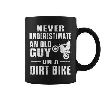 Never Underestimate An Old Guy On A Dirt Bike Motorcycle Coffee Mug - Seseable
