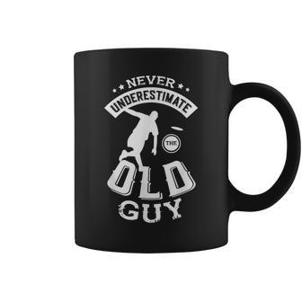 Never Underestimate The Old Guy For A Disc Golfer Disc Golf Coffee Mug - Seseable