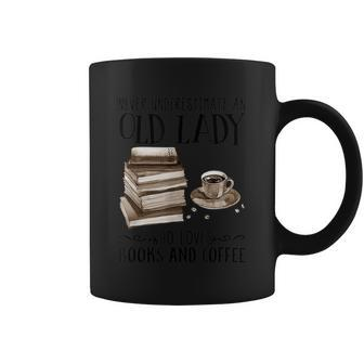 Never Underestimate An Old Lady Who Loves Books And Coffee Coffee Mug - Seseable