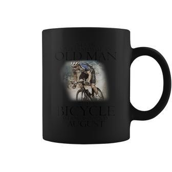 Never Underestimate An Old Man With A Bicycle Born In August Coffee Mug - Seseable