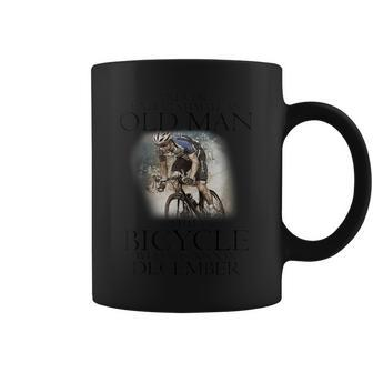 Never Underestimate An Old Man With A Bicycle December Coffee Mug - Seseable