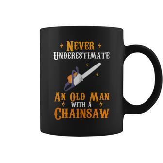 Never Underestimate An Old Man With Chainsaw Lumberjack Wood Coffee Mug | Mazezy