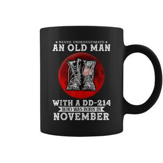 Never Underestimate An Old Man With A Dd-214 In November Coffee Mug - Seseable