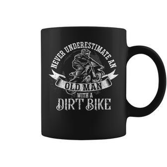 Never Underestimate An Old Man With A Dirt Bike Grandpa Coffee Mug | Mazezy