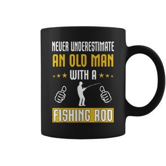 Never Underestimate An Old Man With A Fishing Rod T Coffee Mug | Mazezy AU