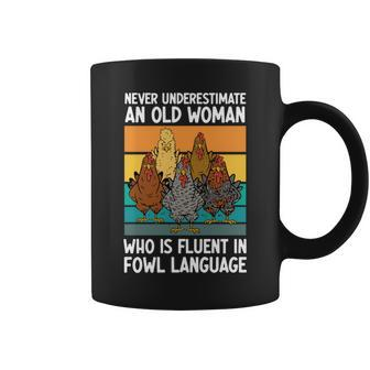 Never Underestimate An Old Man Who Is Fluent Fowl Language Coffee Mug - Seseable
