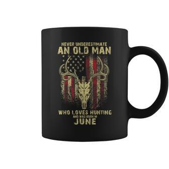 Never Underestimate An Old Man Loves Hunting Born In June Coffee Mug - Seseable