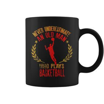 Never Underestimate An Old Man Who Plays Basketball T Coffee Mug - Thegiftio UK