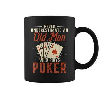 Never Underestimate An Old Man Who Plays Poker Poker Coffee Mug | Mazezy