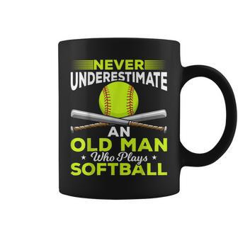 Never Underestimate An Old Man Who Plays Softball Coffee Mug | Mazezy