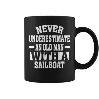 Never Underestimate An Old Man With A Sailboat Coffee Mug - Seseable