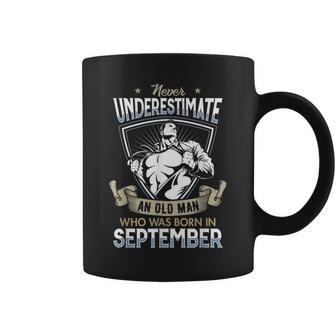 Never Underestimate An Old Man September Old Man Stronger Coffee Mug | Mazezy