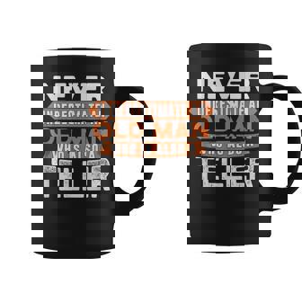 Never Underestimate An Old Man Who Is Also A Teller Coffee Mug - Seseable