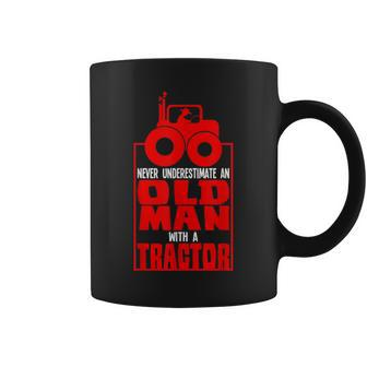 Never Underestimate An Old Man With A Tractor Birthday Gag T Coffee Mug - Seseable