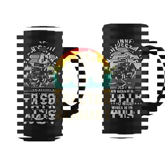 Never Underestimate Old Man With Tractor Born In August Coffee Mug - Seseable