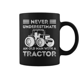 Never Underestimate An Old Man With A Tractor Farmers Coffee Mug - Seseable