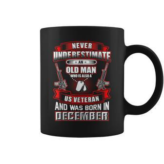Never Underestimate An Old Us Veteran Born In December Coffee Mug - Seseable