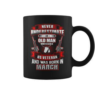 Never Underestimate An Old Us Veteran Born In March Coffee Mug - Seseable