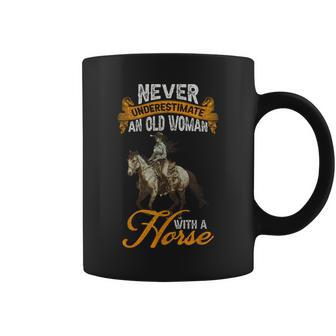 Never Underestimate An Old Woman With A Horse Riding Horses Coffee Mug | Mazezy