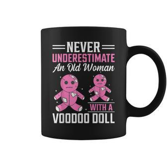 Never Underestimate An Old Woman With A Voodoo Doll Old Woman Coffee Mug | Mazezy