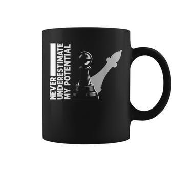 Never Underestimate My Potential Chess Pieces Checkmate Coffee Mug | Mazezy