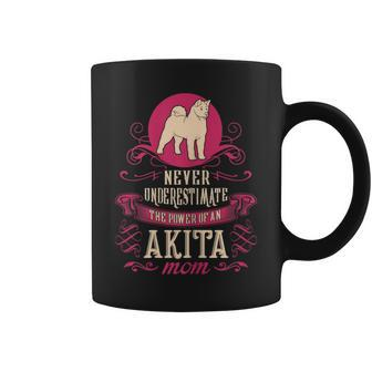 Never Underestimate Power Of Akita Mom Coffee Mug - Seseable