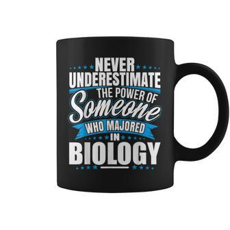 Never Underestimate The Power Of Biology Major Coffee Mug - Seseable