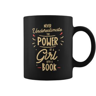 Never Underestimate The Power Of A Girl With A Book Reader Coffee Mug | Mazezy