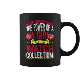 Never Underestimate Power Of A Girl With A Watch Collection Coffee Mug - Monsterry UK