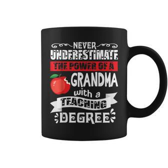 Never Underestimate Power Of A Grandma With Teaching Degree Coffee Mug - Monsterry DE