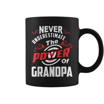 Never Underestimate The Power Of Grandpa T Coffee Mug - Seseable
