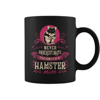 Never Underestimate Power Of Hamster Mom Coffee Mug - Seseable