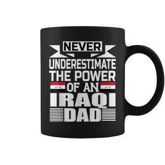 Never Underestimate The Power Of An Iraqi Dad Coffee Mug | Seseable CA