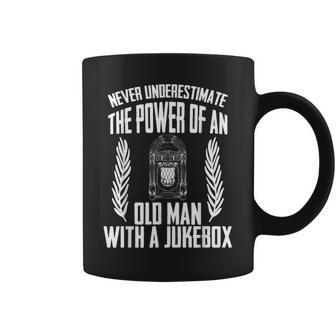 Never Underestimate The Power Of An Old Man With A Jukebox Coffee Mug - Thegiftio UK