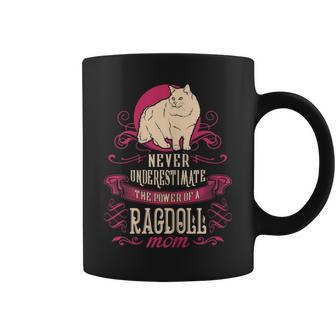 Never Underestimate Power Of Ragdoll Mom Coffee Mug - Seseable